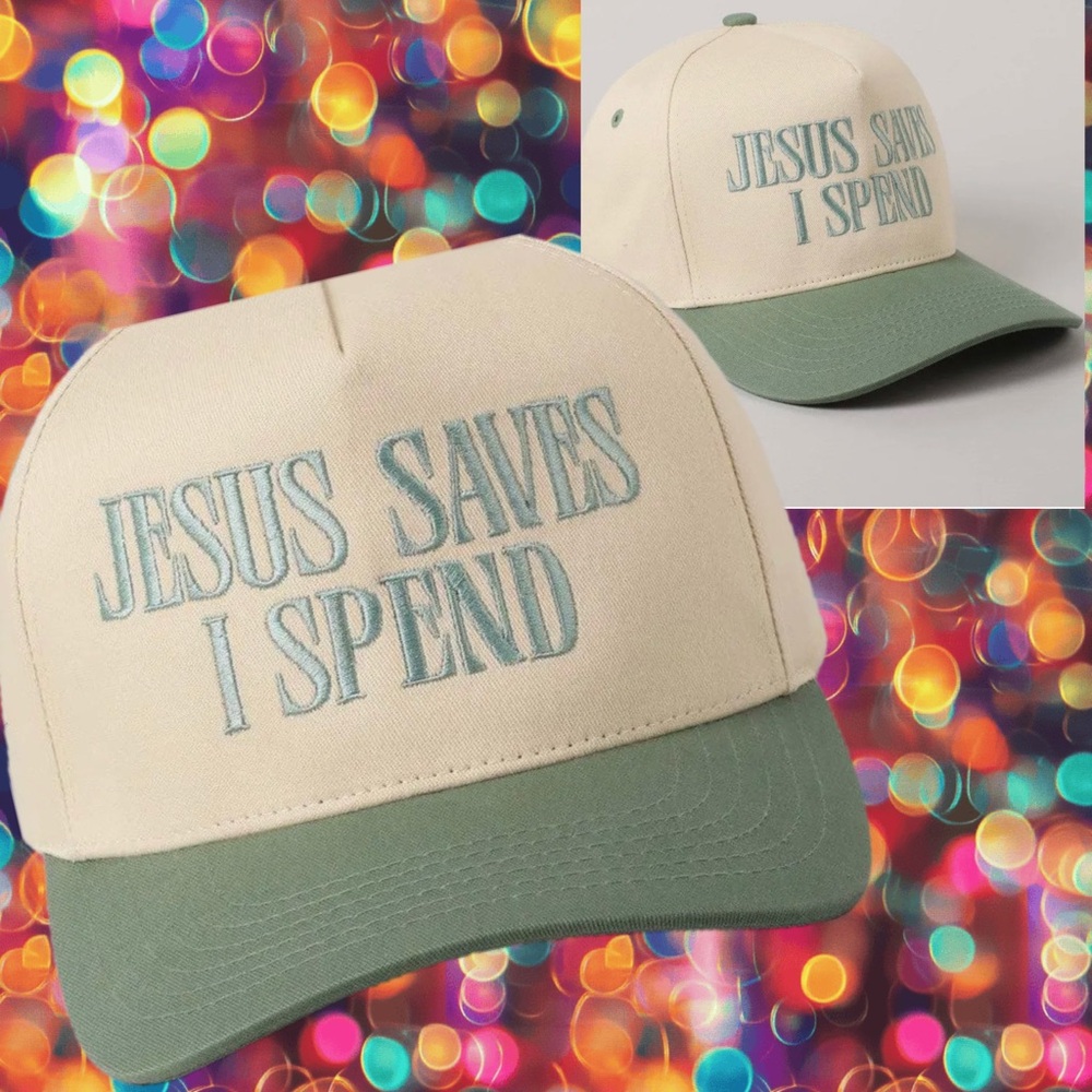 New! Jesus Saves I Spend Embroidered Sage GreenTrucker Hat
